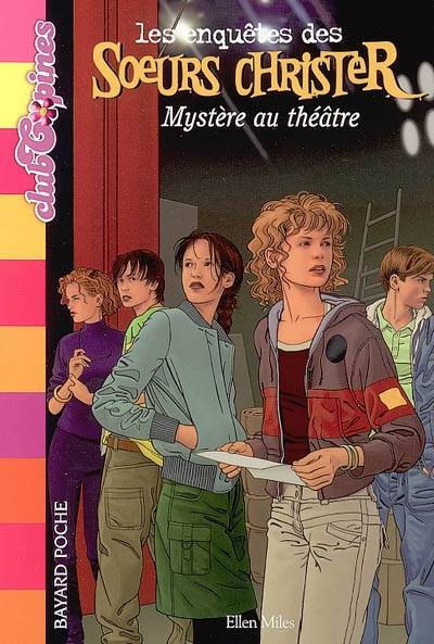 Les enquêtes des soeurs Christer. Vol. 3. Mystère au théâtre | Ellen Miles, Philippe Munch, Anouk Journo-Durey