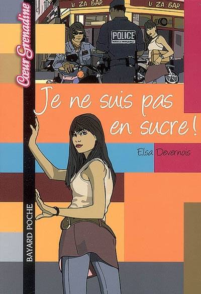 Je ne suis pas en sucre ! | Elsa Devernois