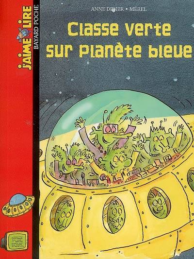 Classe verte sur planète bleue | Anne Didier, Mérel