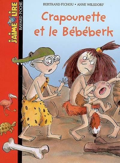 Crapounette et le bébéberk | Bertrand Fichou, Anne Wilsdorf