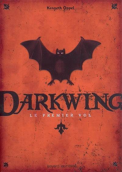 Darkwing | Kenneth Oppel, Danièle Laruelle