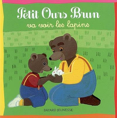 Petit Ours Brun va voir les lapins | Danièle Bour, Marie Aubinais