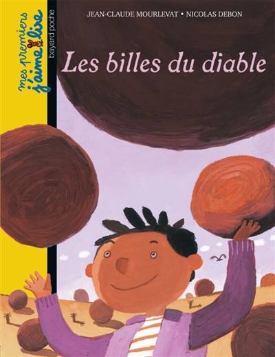 Les billes du diable | Jean-Claude Mourlevat, Nicolas Debon