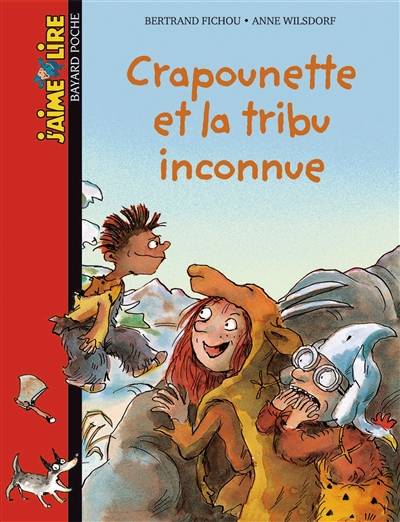 Crapounette et la tribu inconnue | Bertrand Fichou, Anne Wilsdorf