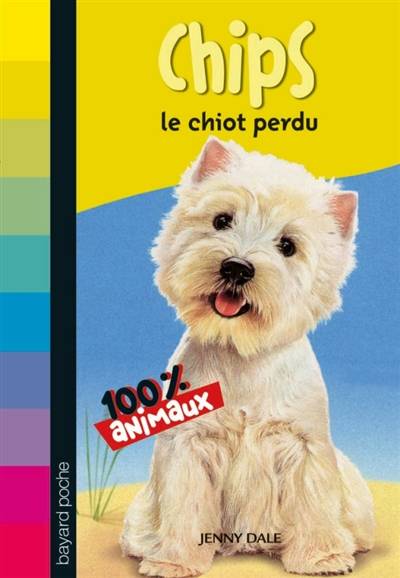 Chips : le chiot perdu | Jenny Dale, Frank Rodgers, Julien Chèvre