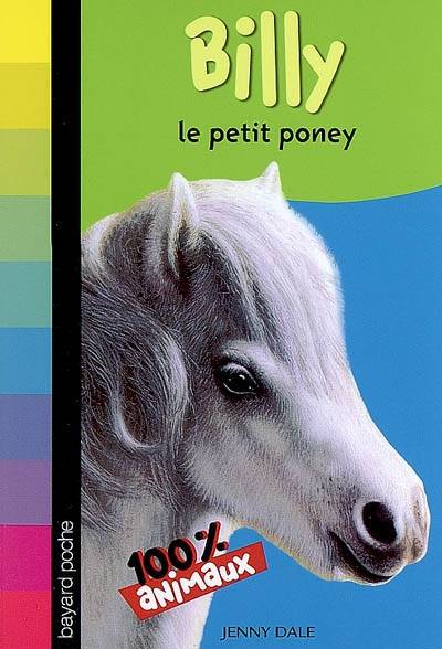 Billy le petit poney | Jenny Dale, Frank Rodgers, Julien Chèvre