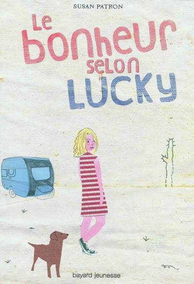 Le bonheur selon Lucky | Susan Patron, Maïca Sanconie