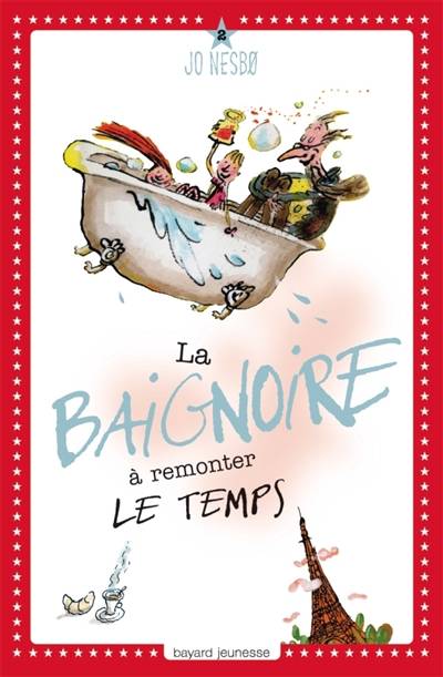 La baignoire à remonter le temps | Jo Nesbo, Georgian Overwater, Hélène Hervieu