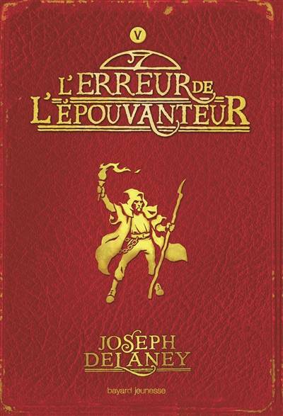 L'Epouvanteur. Vol. 5. L'erreur de l'Epouvanteur | Joseph Delaney, Marie-Hélène Delval