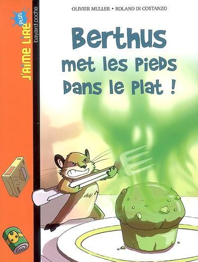 Berthus met les pieds dans le plat ! | Olivier Muller, Roland Di Costanzo