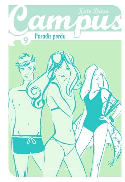 Campus. Vol. 9. Paradis perdu | Kate Brian