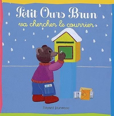 Petit Ours Brun va chercher le courrier | Danièle Bour, Marie Aubinais