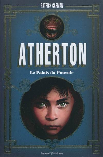 Atherton. Vol. 1. Le palais du pouvoir | Patrick Carman, Danièle Laruelle