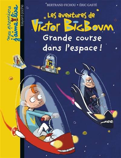 Les aventures de Victor Bigboum. Grande course dans l'espace ! | Bertrand Fichou, Eric Gasté