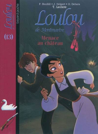 Loulou de Montmartre. Vol. 13. Menace au château | Françoise Boublil, Jean Helpert, Olivier Dehors, Thomas Leclere