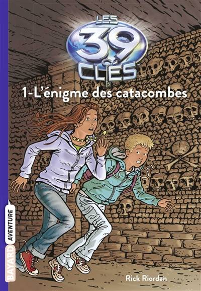 Les 39 clés. Vol. 1. L'énigme des catacombes | Rick Riordan, Philippe Masson, Vanessa Rubio-Barreau