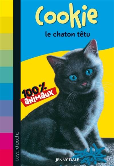 Cookie le chaton têtu | Jenny Dale, Jacques Fabre, Julien Chèvre