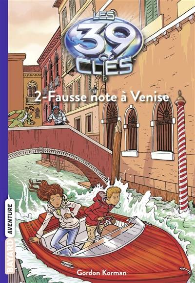 Les 39 clés. Vol. 2. Fausse note à Venise | Gordon Korman, Philippe Masson, Anne Delcourt