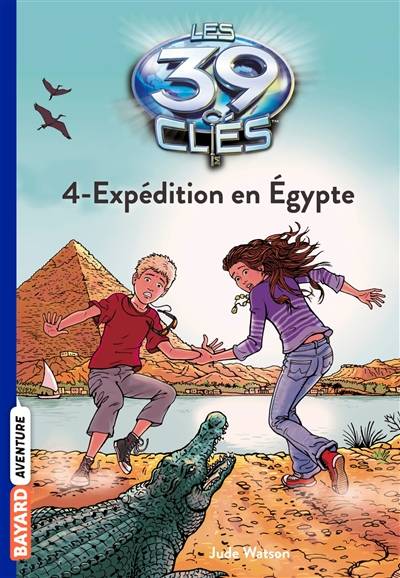 Les 39 clés. Vol. 4. Expédition en Egypte | Jude Watson, Philippe Masson, Vanessa Rubio-Barreau