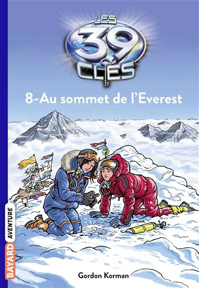 Les 39 clés. Vol. 8. Au sommet de l'Everest | Gordon Korman, Philippe Masson, Vanessa Rubio-Barreau