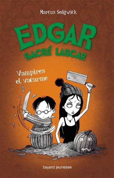 Edgar, sacré lascar. Vol. 4. Vampires et vacarme | Marcus Sedgwick, Pete Williamson, Danièle Darneau