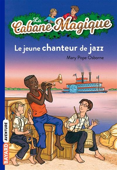 La cabane magique. Vol. 37. Le jeune chanteur de jazz | Mary Pope Osborne, Philippe Masson, Marie-Hélène Delval