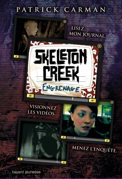 Skeleton Creek. Vol. 2. Engrenages | Patrick Carman, Marie-Hélène Delval