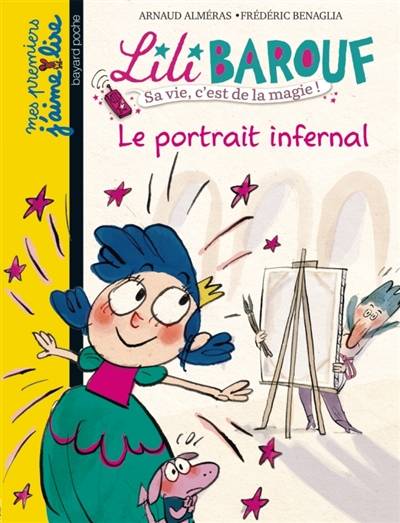 Lili Barouf : sa vie, c'est de la magie !. Le portrait infernal | Arnaud Almeras, Frederic Benaglia