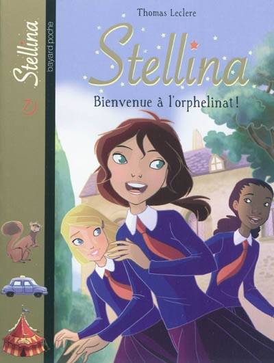 Stellina. Vol. 7. Bienvenue à l'orphelinat ! | Thomas Leclere, Françoise Boublil, Jean Helpert, Olivier Dehors