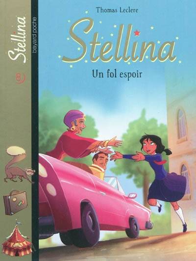 Stellina. Vol. 8. Un fol espoir | Thomas Leclere, Françoise Boublil, Jean Helpert, Olivier Dehors