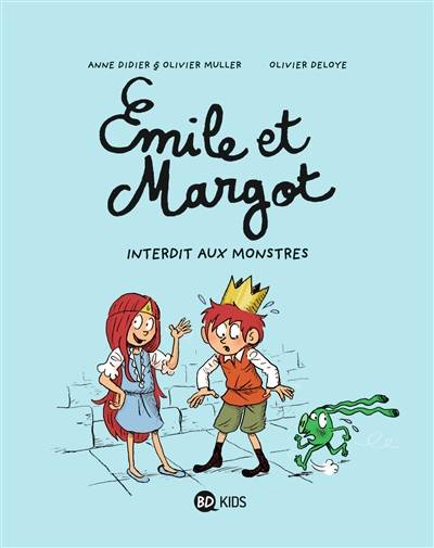 Emile et Margot. Vol. 1. Interdit aux monstres | Anne Didier, Olivier Muller, Olivier Deloye