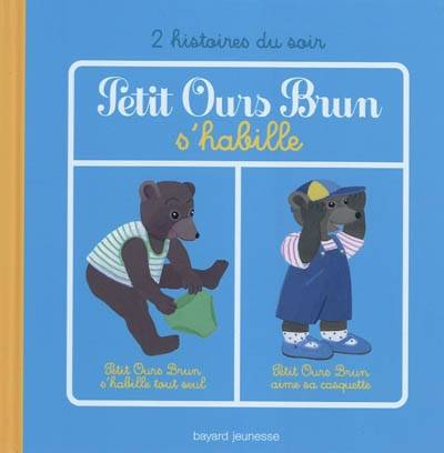 Petit Ours Brun s'habille | Marie Aubinais, Danièle Bour