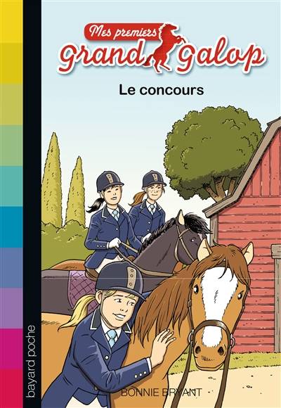 Mes premiers Grand Galop. Vol. 5. Le concours | Bonnie Bryant, Philippe de La Fuente, Élise Poquet