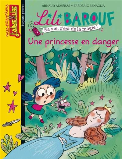 Lili Barouf : petite princesse et grosses bêtises. Vol. 9. Une princesse en danger | Arnaud Almeras, Frederic Benaglia