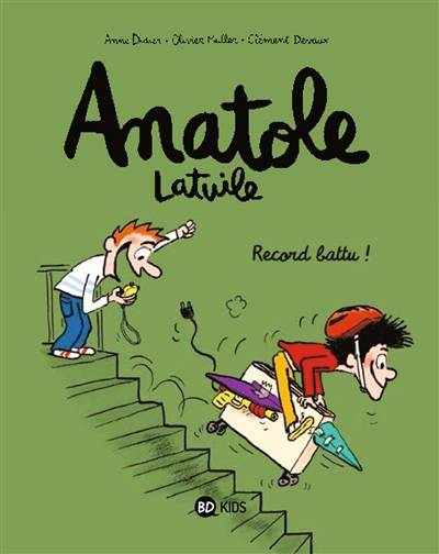 Anatole Latuile. Vol. 4. Record battu ! | Anne Didier, Olivier Muller, Clément Devaux, Marion Montaigne