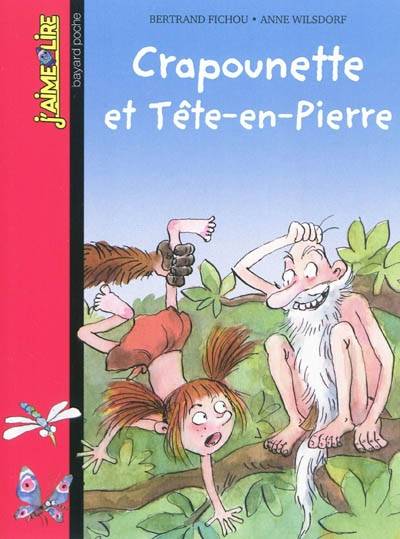 Crapounette et Tête-en-Pierre | Bertrand Fichou, Anne Wilsdorf