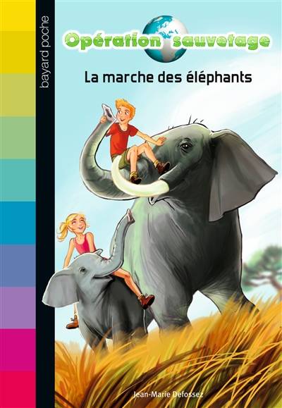 Opération sauvetage. Vol. 2. La marche des éléphants | Jean-Marie Defossez, Diane Le Feyer