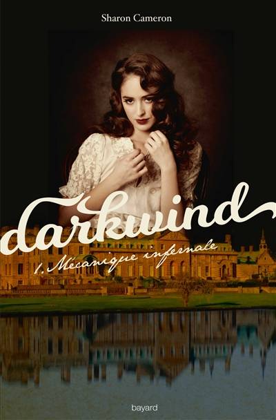 Darkwind. Vol. 1. Mécanique infernale | Sharon Cameron, Vanessa Rubio-Barreau