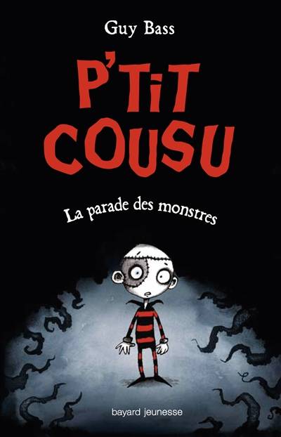 P'tit Cousu. Vol. 1. La parade des monstres | Guy Bass, Pete Williamson, Marie-Hélène Delval