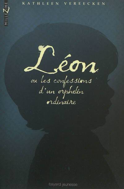 Léon ou Les confessions d'un orphelin ordinaire | Kathleen Vereecken, Emmanuèle Sandron