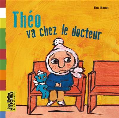 Théo va chez le docteur | Eric Battut