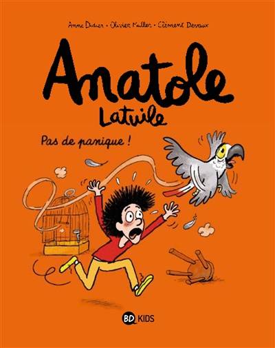 Anatole Latuile. Vol. 6. Pas de panique ! | Anne Didier, Olivier Muller, Clément Devaux