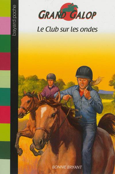 Grand Galop. Le club sur les ondes | Bonnie Bryant, Anna Buresi