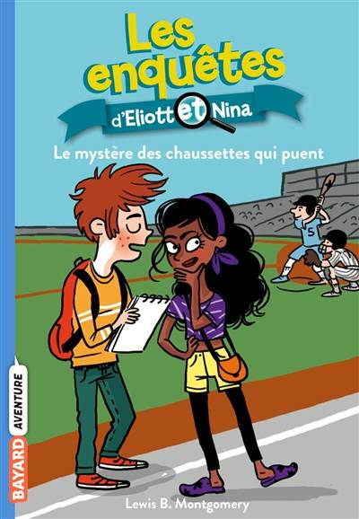 Les enquêtes d'Eliott et Nina. Vol. 1. Le mystère des chaussettes qui puent | Lewis B. Montgomery, Isabelle Maroger, Valérie Latour-Burney