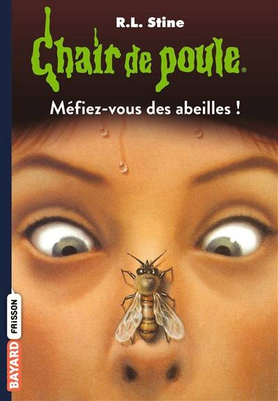 Méfiez-vous des abeilles ! | R.L. Stine, Marie-Hélène Delval