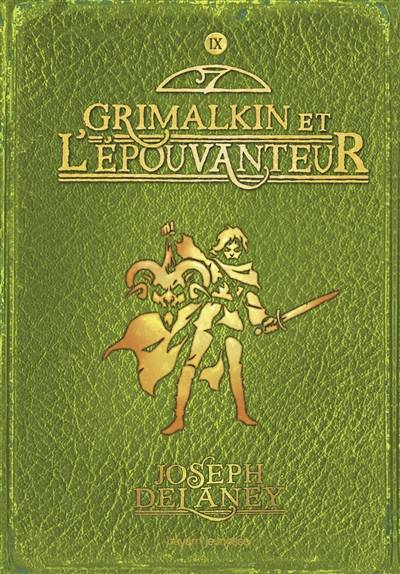 L'Epouvanteur. Vol. 9. Grimalkin et l'Epouvanteur | Joseph Delaney, Marie-Hélène Delval