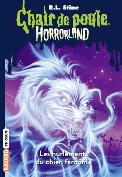 Horrorland. Vol. 13. Les hurlements du chien fantôme | R.L. Stine, Natalie Beunat