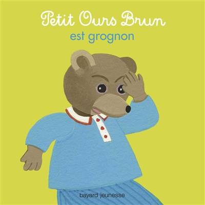 Petit Ours Brun est grognon | Marie Aubinais, Daniele Bour