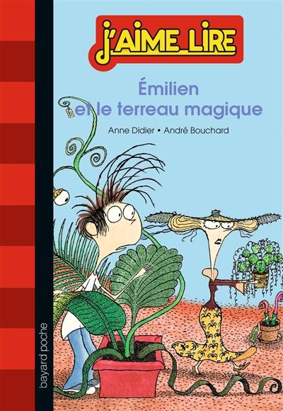 Emilien et le terreau magique | Anne Didier, André Bouchard