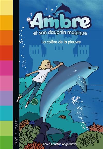 Ambre et son dauphin magique. Vol. 2. La colère de la pieuvre | Karen Christine Angermayer, Aurélie Abolivier, Yann Geurmonprez